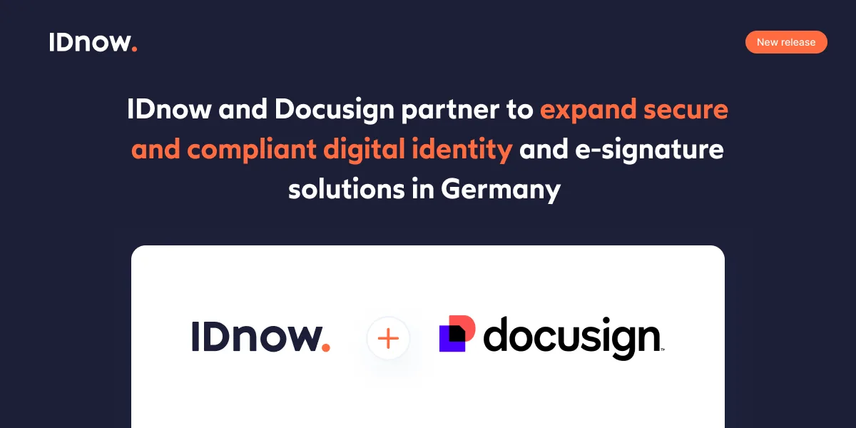IDnow and Docusign partner to expand secure and compliant digital identity and e-signature solutions in Germany 1