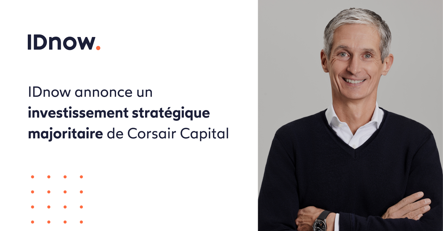 IDnow annonce un investissement stratégique majoritaire de Corsair Capital 1