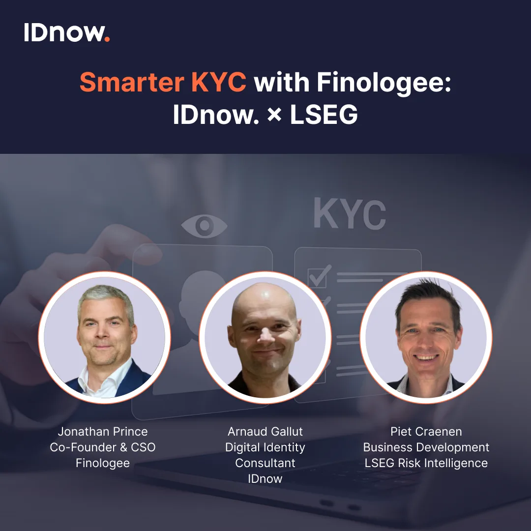 Webinar recap: Smarter KYC with Finologee – and how IDnow and LSEG help power a future-ready onboarding stack. 5