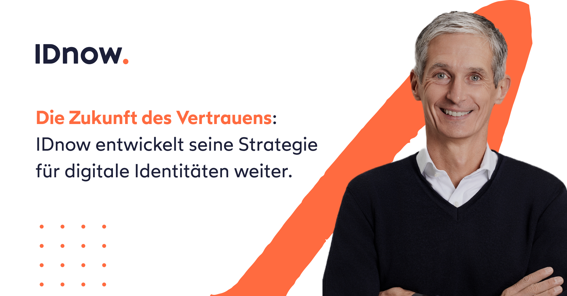 Die Zukunft des Vertrauens: IDnow entwickelt seine Strategie für digitale Identitäten weiter. 1