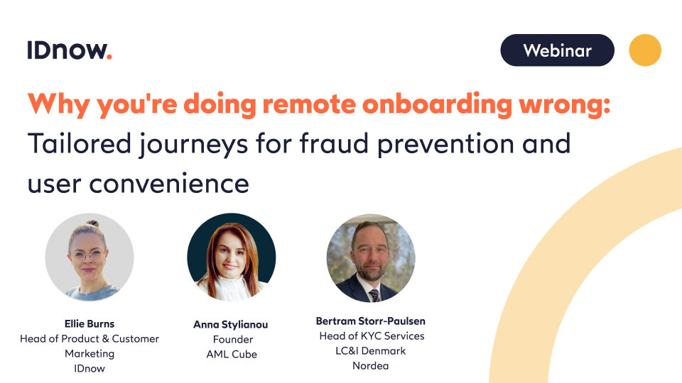 Why you're doing remote onboarding wrong: Tailored journeys for fraud prevention and user convenience 4